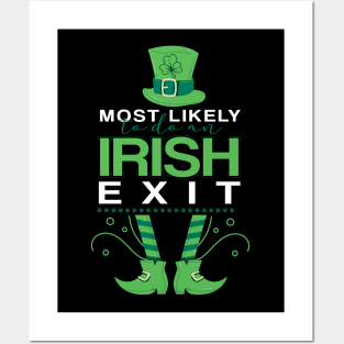 Most Likely To Do An Irish Exit Posters and Art